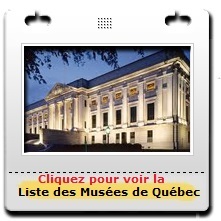 Visitez les Musées de Québec