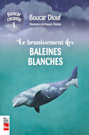 BOUCAR raconte «Dans Le brunissement des baleines blanches»