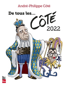 André-Philippe Côté DE TOUS LES… CÔTÉ 2022