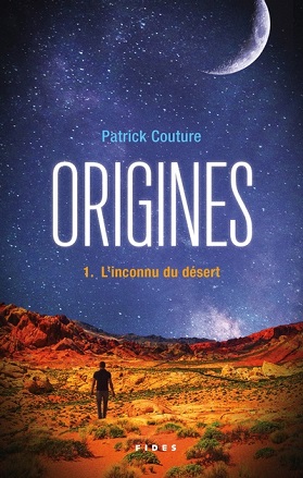 ORIGINES -1 L'inconnu du désert Patrick Couture